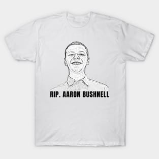 AARON BUSHNELL T-Shirt